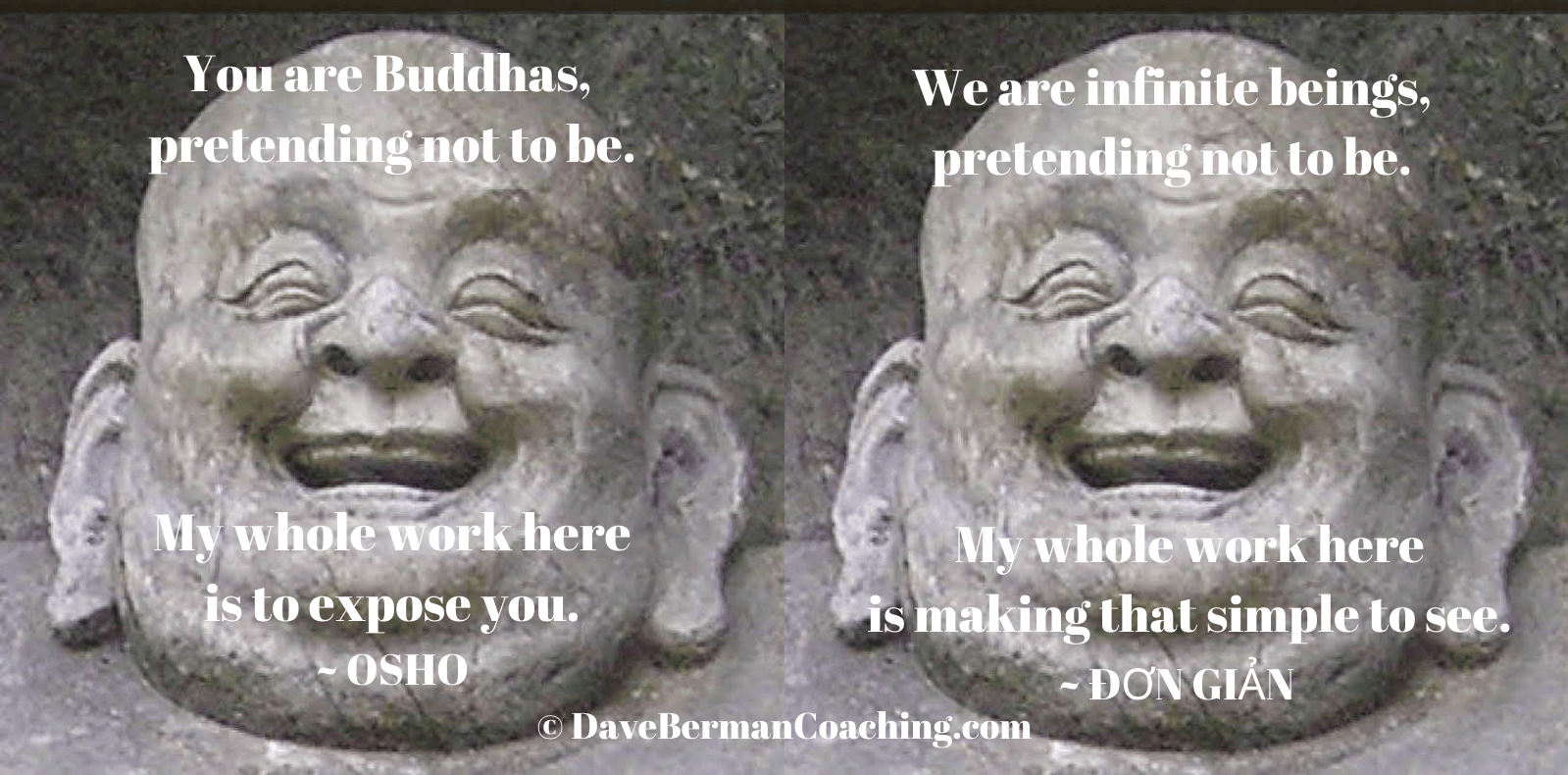 Side by side smiling Buddhas with similar quotes. On the left, from Osho: "You are Buddhas, pretending not to be. My whole work here is to expose you." On the right, from ĐƠN GIẢN: "We are infinite beings, pretending not to be. My whole work here is making that simple to see."